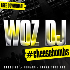 WOZ DJ - #cheesebombs (Bassline House, Organs)