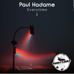 Paul Hadame - Everytime (Chap I)