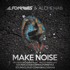 Al Fonniyas & Alchehab - Make Noise