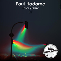 Paul Hadame - Everytime (Chap II)