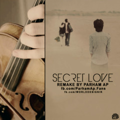 Secret Love Remake By Parham AP