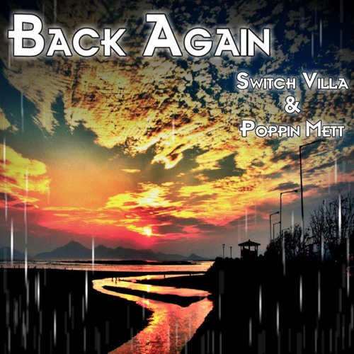 Switch Villa & Poppin Mett - Back Again