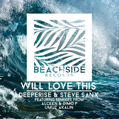 Deeperise & Steve Sanx - Will Love This(Alceen & Dimo P Remix) PREVIEW