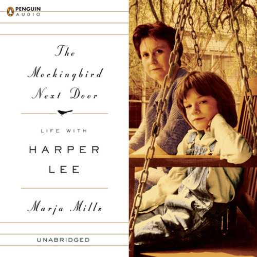 The Mockingbird Next Door by Marja Mills, read by Amy Lynn Stewart