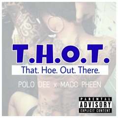 Polo Dee T.H.O.T. ft. Macc Pheen