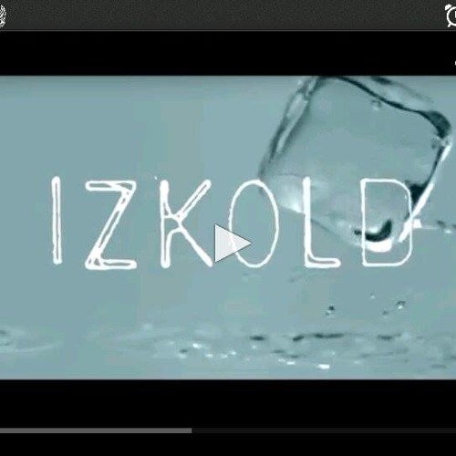 Izkold Ft Kaaliyah