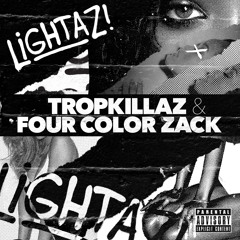 Tropkillaz & Four Color Zack - Lightaz