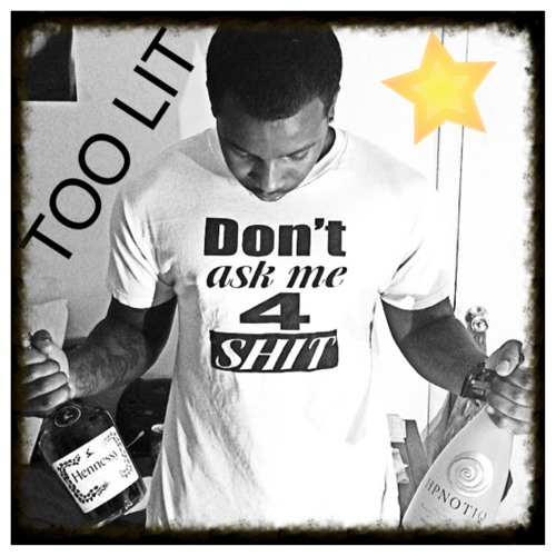 TOO LIT (Prod. By Dj Mustard)