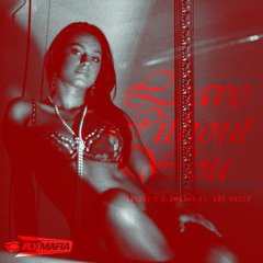 Leave Without You (Prod. Dre Ruger)