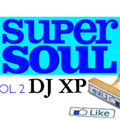DJ XP - SUPER SOUL (VOL. 2) (HOW DO YOU LIKE IT)