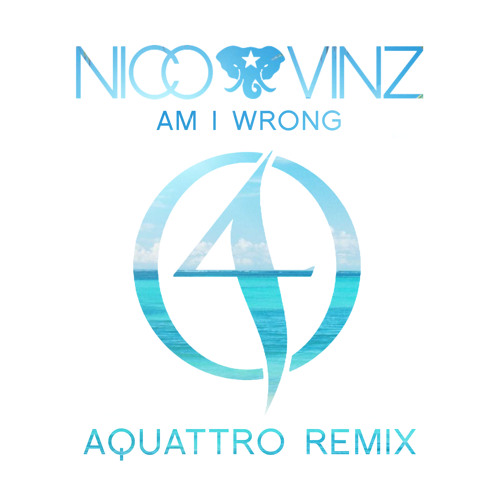 Download Nico & Vinz - Am I Wrong (Aquattro Remix)