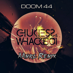 Chukiess & Whackboi - Doom44 (AAmrl Remix)