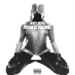 FRANCIS MADINA (Prod. By LORD PLAWZ)
