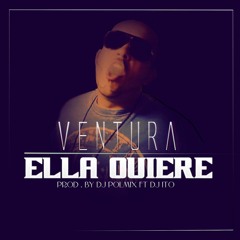 Ella Quiere  - Ventura El Travieso - Dj Polmix Ft Dj Ito 2K14