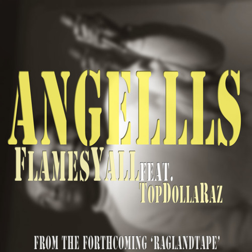 Angellls(Feat.TopDollaRaz)