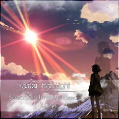 & Crys - Faster Than Light ft Margo Elena (Sureal Vip)[Free DL in the description]