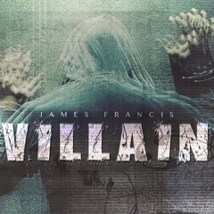 James Francis - Villain