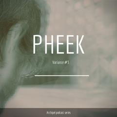Archipel Variance #3. Pheek Live At Unknown