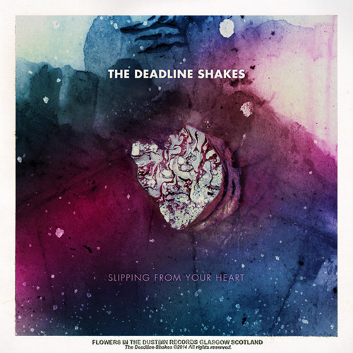 THE DEADLINE SHAKES - Slipping From Your Heart