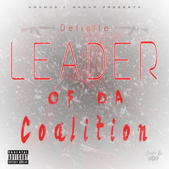 Definite - Leader Of Da Coalition