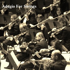 Adagio For Strings by Samuel Barber