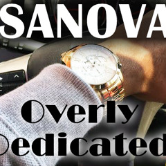 Sanova - Overly Dedicated Freestyle