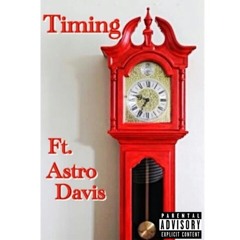 Timing Ft. Astro Davis