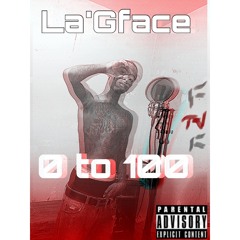 La'Gface - O to 100