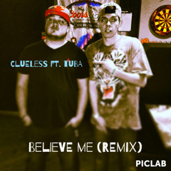 Believe Me (Remix) Ft. Tuba