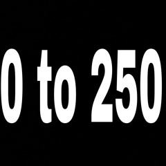 0 to 250 by G wreck
