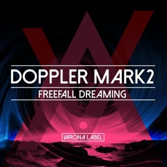 Freefall Dreaming (Original Mix) Doppler Mark2 - VaronA Label
