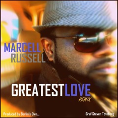 Marcell Russell - Greatest Love (Remix) - Graf Steven Toteberg