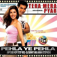 PEHLA YE PEHLA PYAR (HIP-HOP&DUB STEP MIX) DJ SUNNY [DJ ANURAG CLUB]