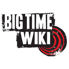 Big Time Wiki