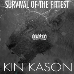 Kin Kason - Survival of the fittest