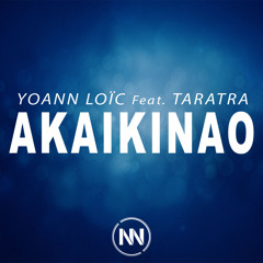 Yoann Loïc Feat. Taratra - Akaikinao (Radio Edit)
