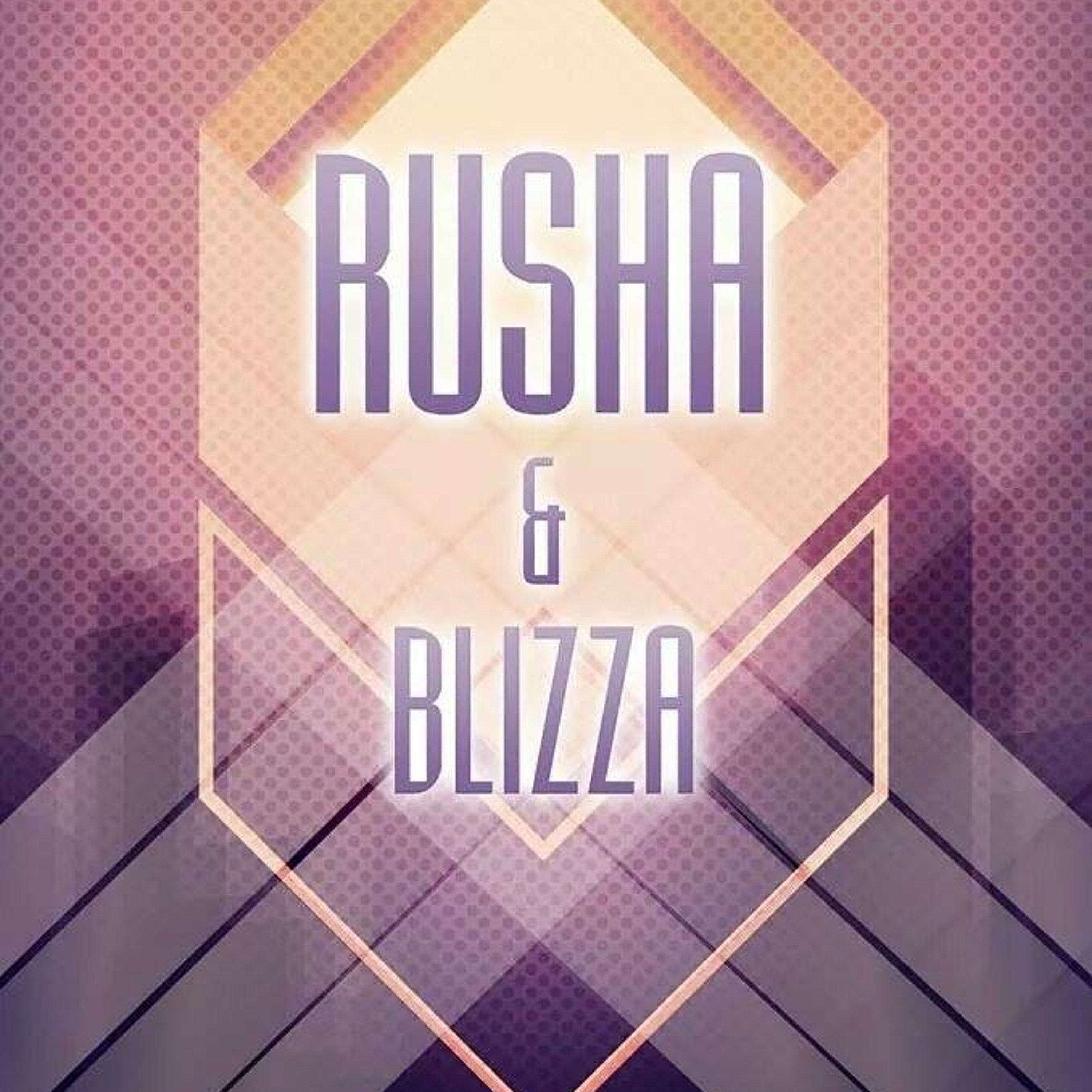 Rusha & Blizza