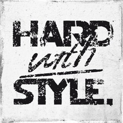 **** Hard With Style ****