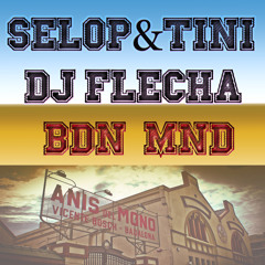Selop & Tini - BDN MND Con Dj Flecha