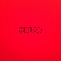 Pound Sign Dead (#DEAD)