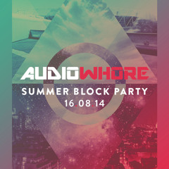 Audiowhore Summer Block Party Promo Mix