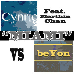 beYon VS. Cynric - Feat. Marthin Chan - "MIAMI" Whack Family Records
