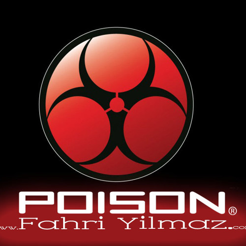 DJ Fahri Yilmaz - Poison  (Original Mix)