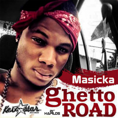 Masicka -Ghetto Road (July 2014)