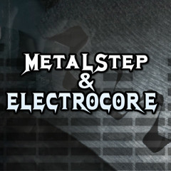 Metalstep & Electrocore Ep.1 Feat. Korn, Motionless In White, Suicide Silence, BMTH, Deftones