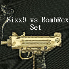 Sixx9 vs BombRex - You Are The Next!