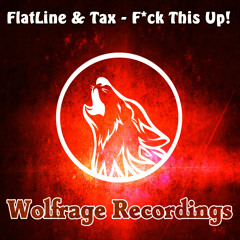 FlatLine & Tax - Fuck This Up! [Preview] *Out Now*