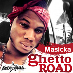 GHETTO ROAD - Masicka
