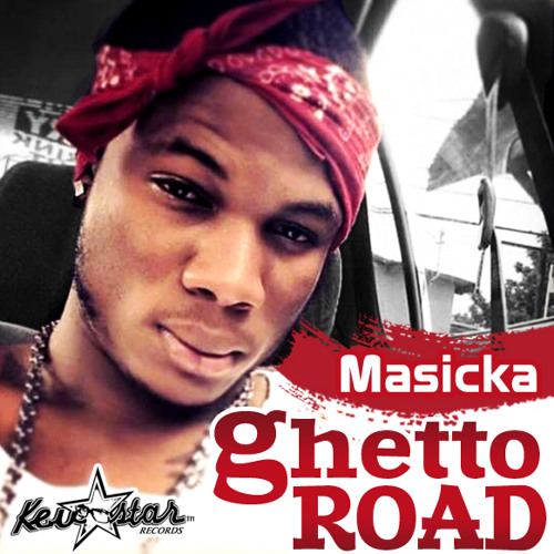GHETTO ROAD - Masicka