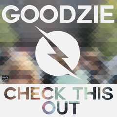 Goodzie - Check This Out